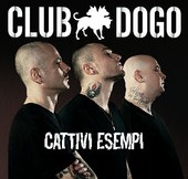 [Testo] Club Dogo – Cattivi Esempi