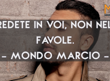 Citazioni, Frasi e Aforismi di canzoni del rapper Mondo Marcio