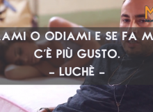 Citazioni, Frasi e Aforismi di canzoni del rapper Luchè (ex Co’Sang)