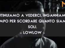 Citazioni, Frasi e Aforismi di canzoni del rapper LowLow
