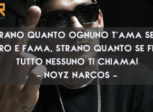 Citazioni, Frasi e Aforismi di canzoni del rapper Noyz Narcos