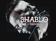 Shablo annuncia l’uscita del suo prossimo lavoro: ‘Mate y Espíritu’