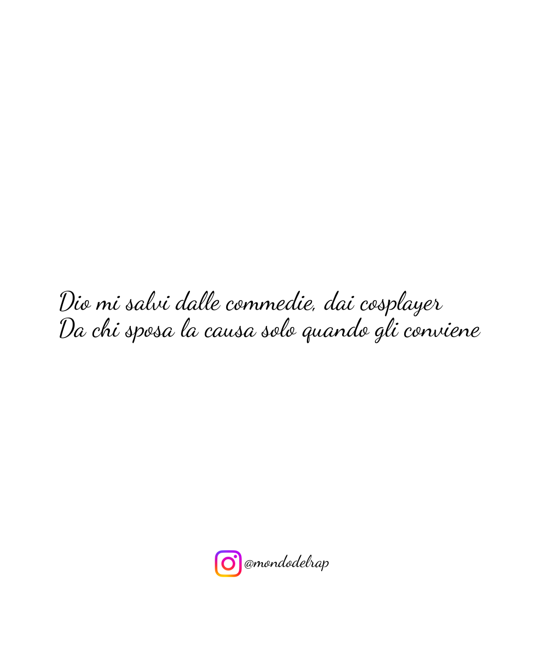 Citazione Marracash Cosplayer Dio mi salvi dalle commedie, dai