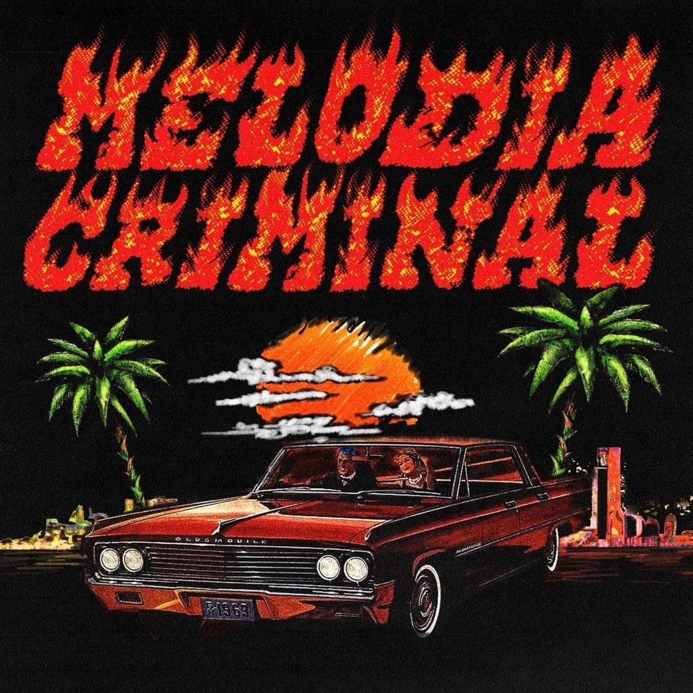 Cover della canzone 'Melodia Criminal' di Ana Mena, Fred De Palma, Takagi & Ketra