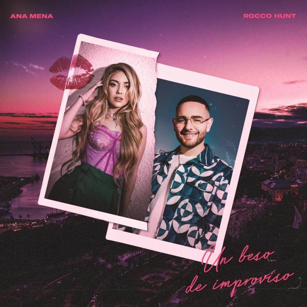 Cover della canzone 'Un beso de improviso' di Ana Mena, Rocco Hunt