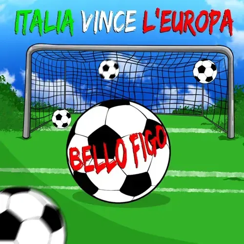 Cover della canzone 'Italia Vince Europa' di Bello Figo