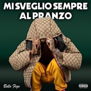 Cover della canzone 'Mi sveglio sempre al pranzo' di Bello Figo