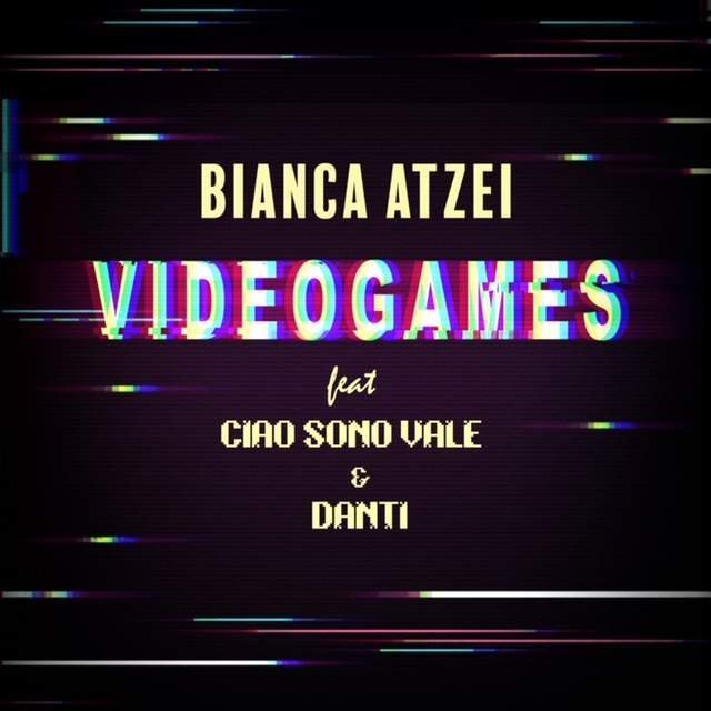Cover della canzone 'Videogames' di Bianca Atzei ft. Ciao sono Vale, Danti