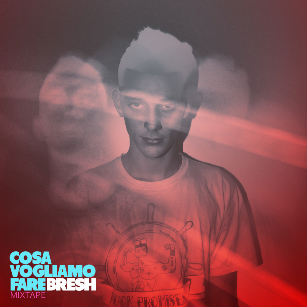 Cover dell'album 'Cosa Vogliamo Fare Mixtape' di Bresh