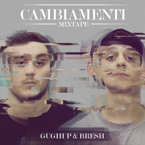 Cover dell'album 'Cambiamenti Mixtape' di Bresh, G Pillola