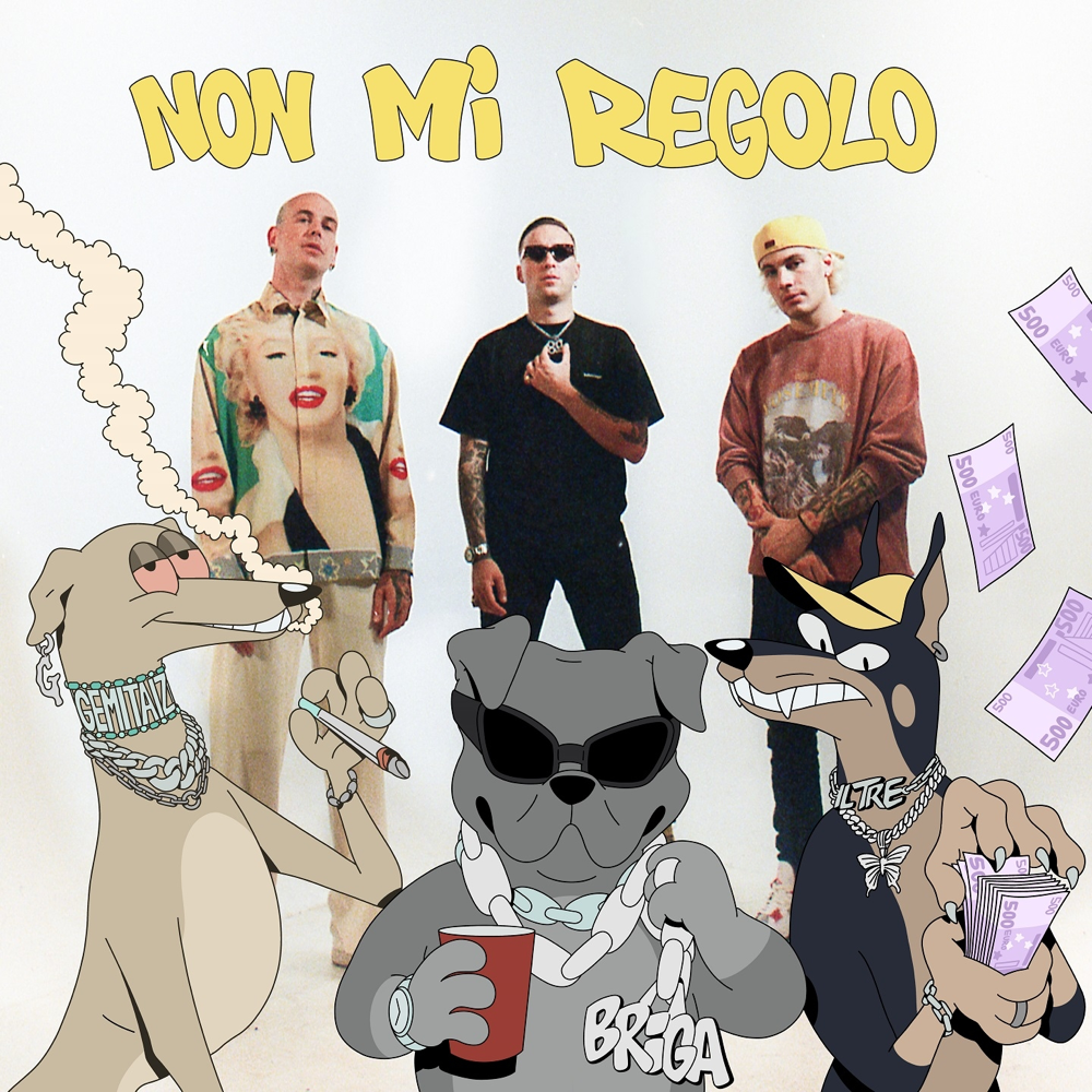 Cover della canzone 'Non mi regolo' di Briga ft. Gemitaiz, Il Tre