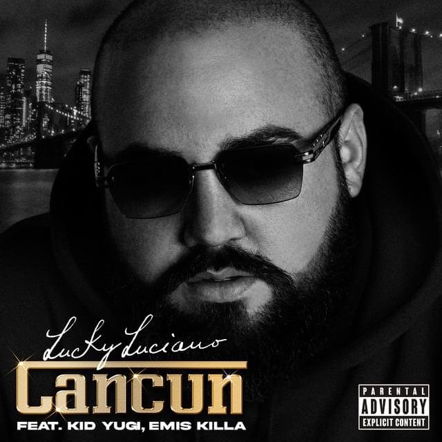 Cover della canzone 'Lucky Luciano' di Cancun ft. Emis Killa, Kid Yugi