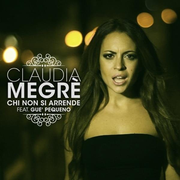 Cover della canzone 'Chi non si arrende' di Claudia Megrè ft. Guè