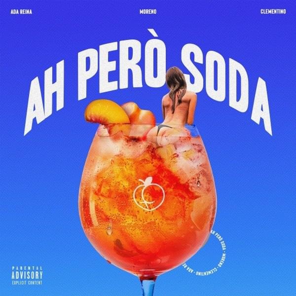 Cover della canzone 'AH PERÒ SODA' di Clementino, Moreno ft. Ada Reina