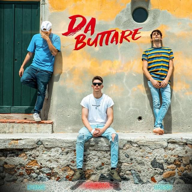 Cover della canzone 'Da Buttare' di Cromo ft. Bresh, Disme