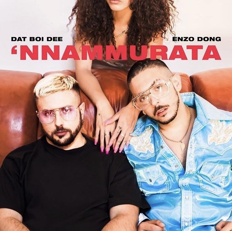 Cover della canzone '’Nnammurata' di Dat Boi Dee ft. Enzo Dong