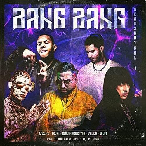 Cover della canzone 'Bang Bang: HeadShot, Vol. 1' di Dium, Inoki, L’Elfo, Niko Pandetta, Vacca