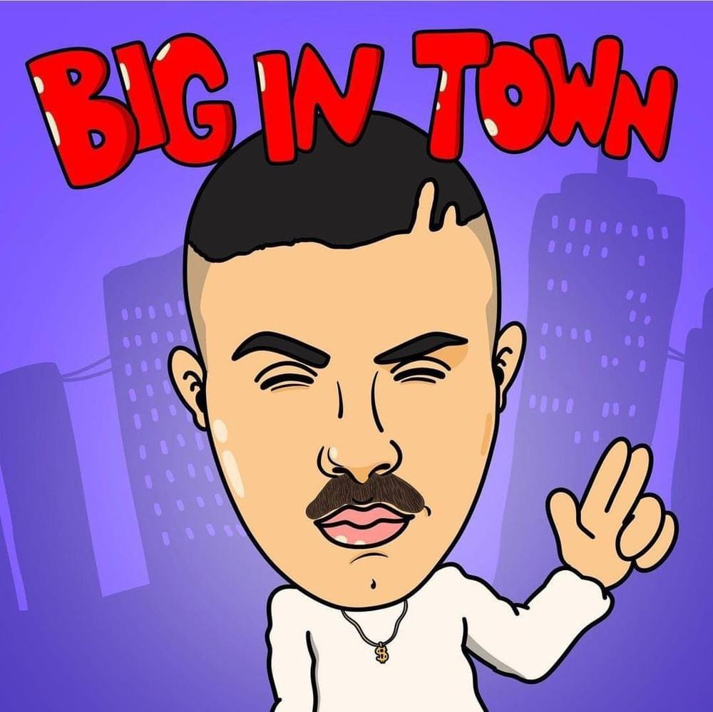 Cover della canzone 'BIG IN TOWN' di Don Joe ft. Sacky