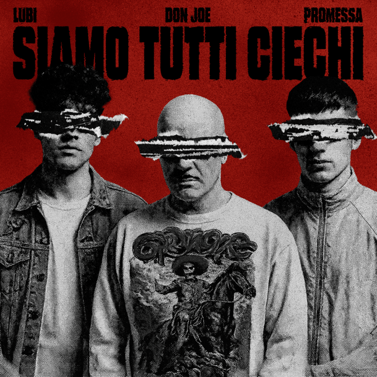 Cover della canzone 'SIAMO TUTTI CIECHI' di Don Joe ft. Lubi, Promessa