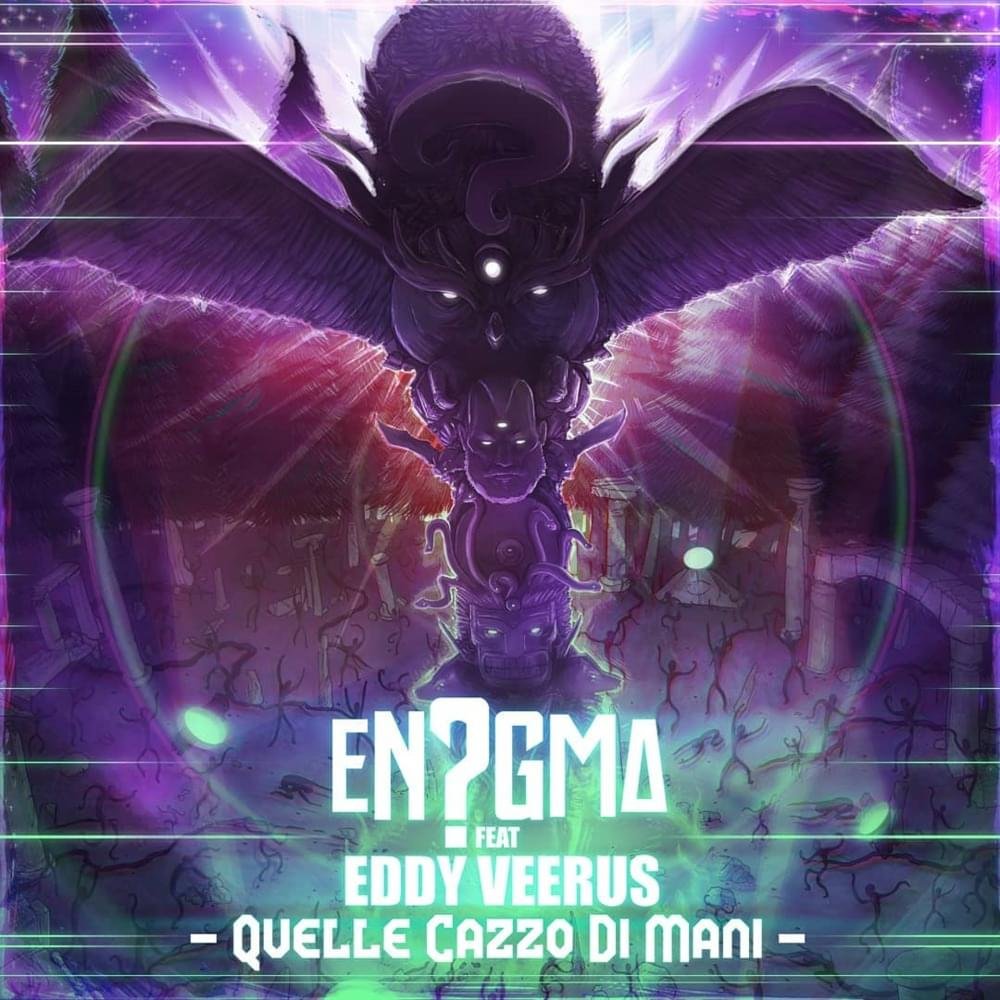 Cover della canzone 'Quelle C*zzo di Mani' di En?gma ft. Eddy Veerus