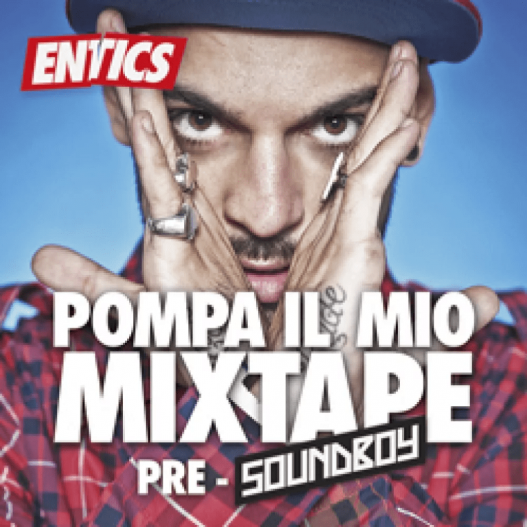 Cover dell'album 'Pompa il mio mixtape' di Entics
