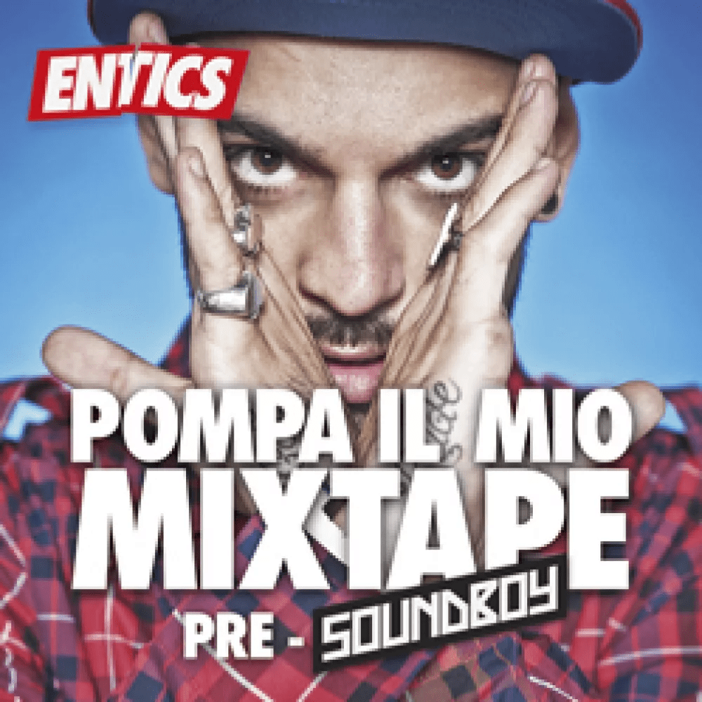 Cover dell'album 'Pompa il mio mixtape' di Entics