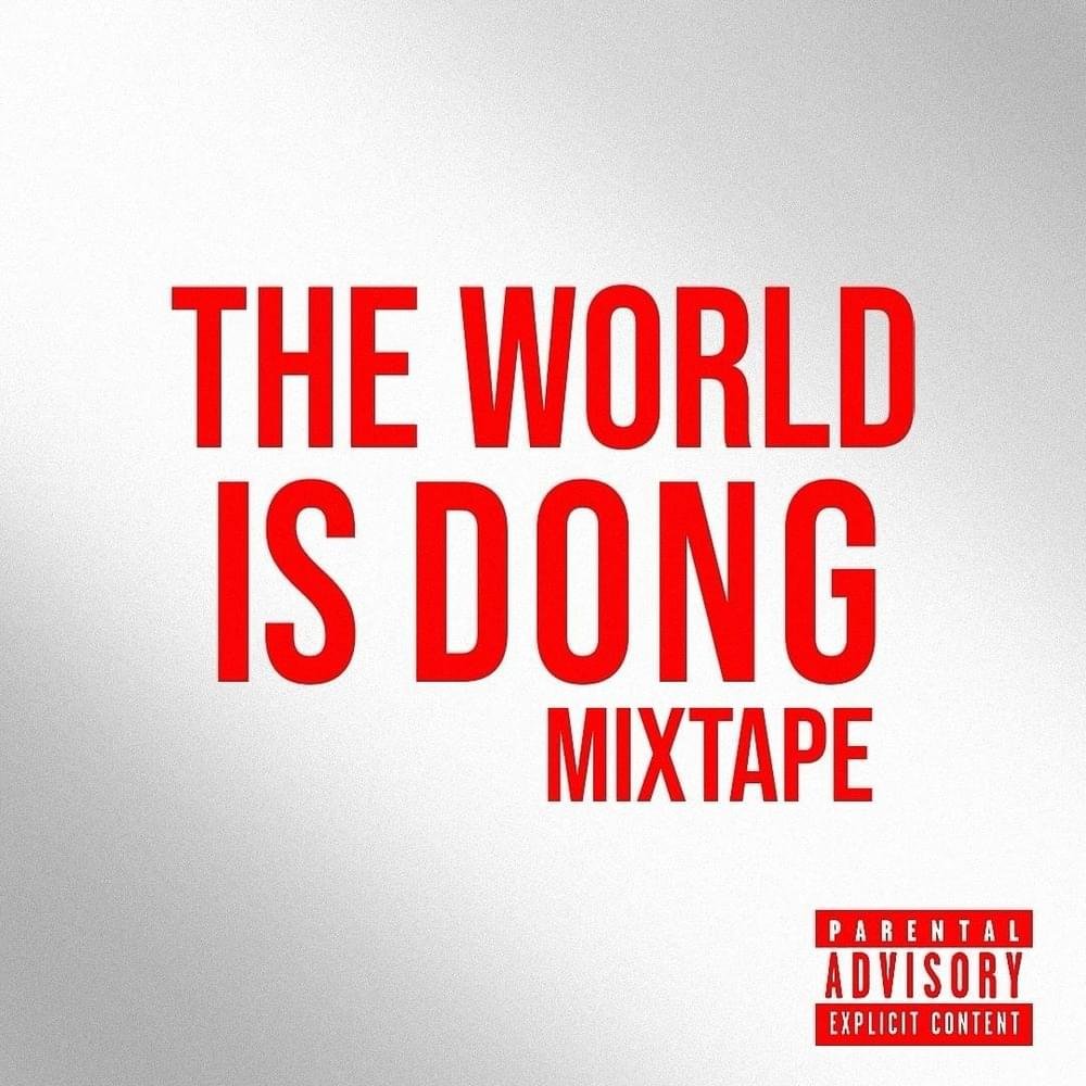 Cover dell'album 'THE WORLD IS DONG Mixtape' di Enzo Dong