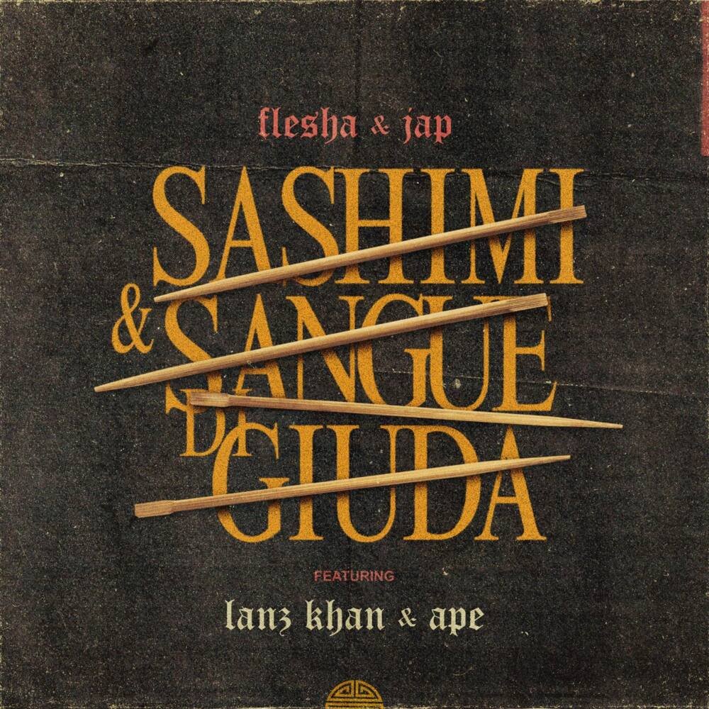 Cover della canzone 'Sashimi & Sangue Di Giuda' di Flesha & Jap ft. Ape, Lanz Khan