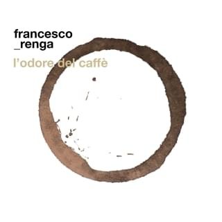 Cover della canzone 'L’odore del caffè' di Francesco Renga