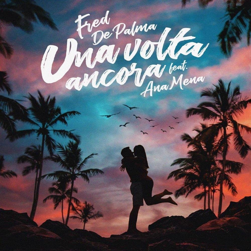 Cover della canzone 'Una volta ancora' di Fred De Palma ft. Ana Mena