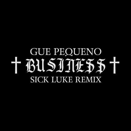 Cover della canzone 'BUSINE$$ (SICK LUKE REMIX)' di Guè
