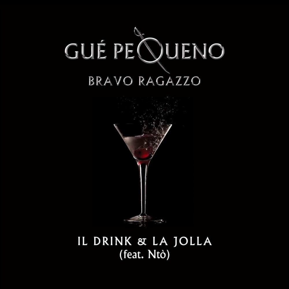 Cover della canzone 'Il Drink & La Jolla' di Guè ft. Ntò