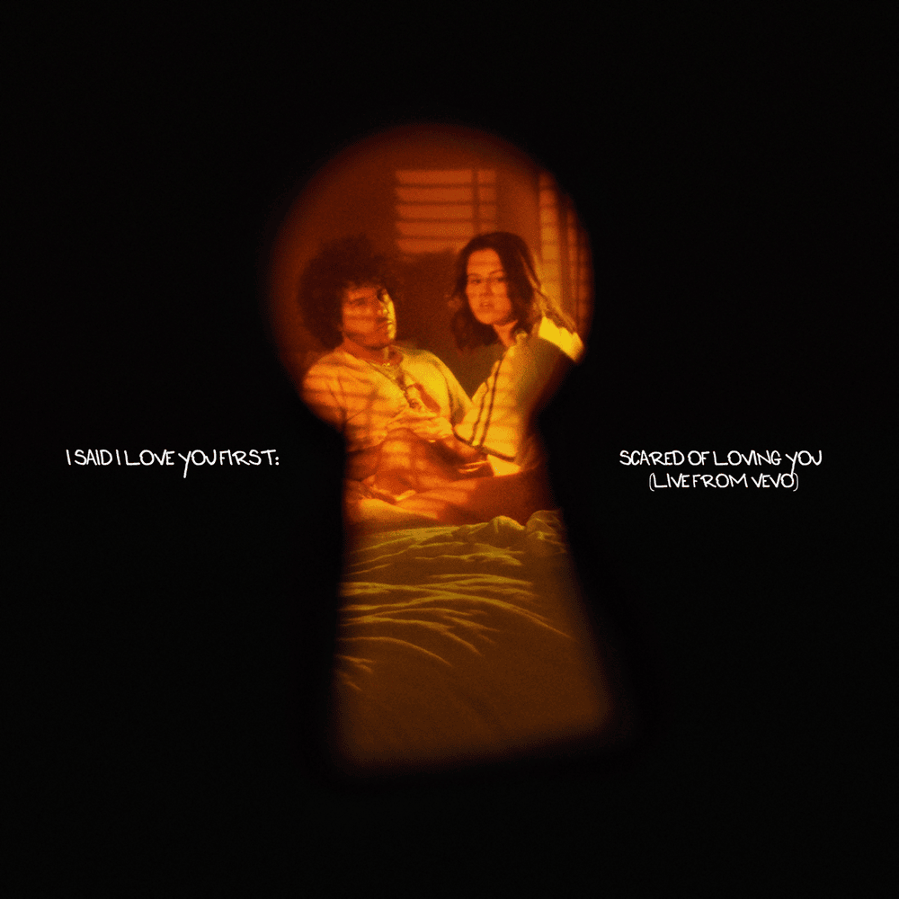 Cover dell'album 'I Said I Love You First – Scared Of Loving You (Live From Vevo)'