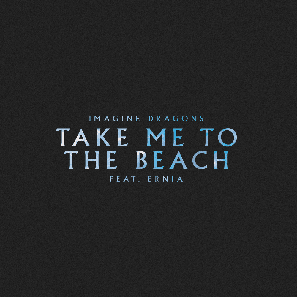 Cover della canzone 'Take Me to the Beach (Ernia Version)' di Imagine Dragons ft. Ernia