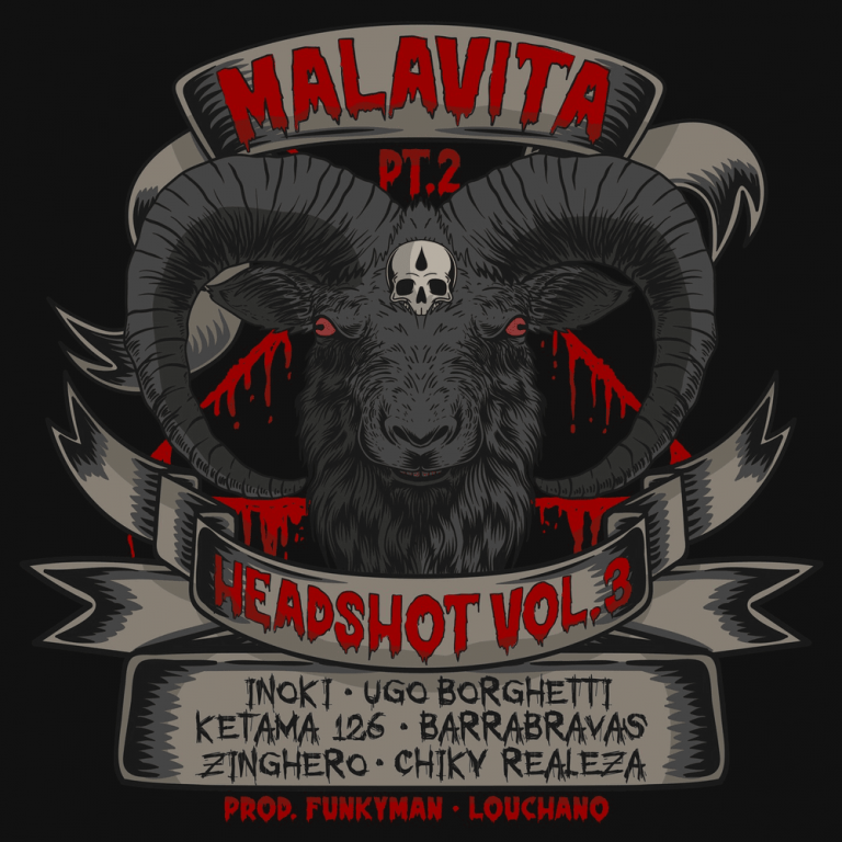 Cover della canzone 'MALAVITA, Pt. 2 / HeadShot, Vol. 3' di Inoki ft. Barrabravas, Chiky Realeza, Ketama126, Ugo Borghetti, Zinghero