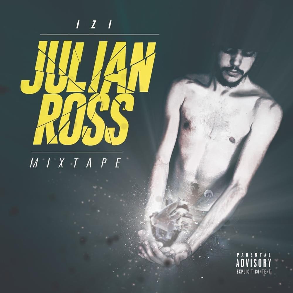Cover dell'album 'Julian Ross Mixtape' di Izi