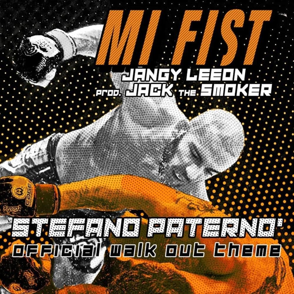 Cover della canzone 'Mi Fist (Stefano Paternò Official Walk Out Theme Song)' di Jangy Leeon