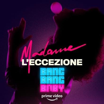 Cover della canzone 'L’Eccezione (from the Amazon Original Series ”BANG BANG BABY”)' di Madame