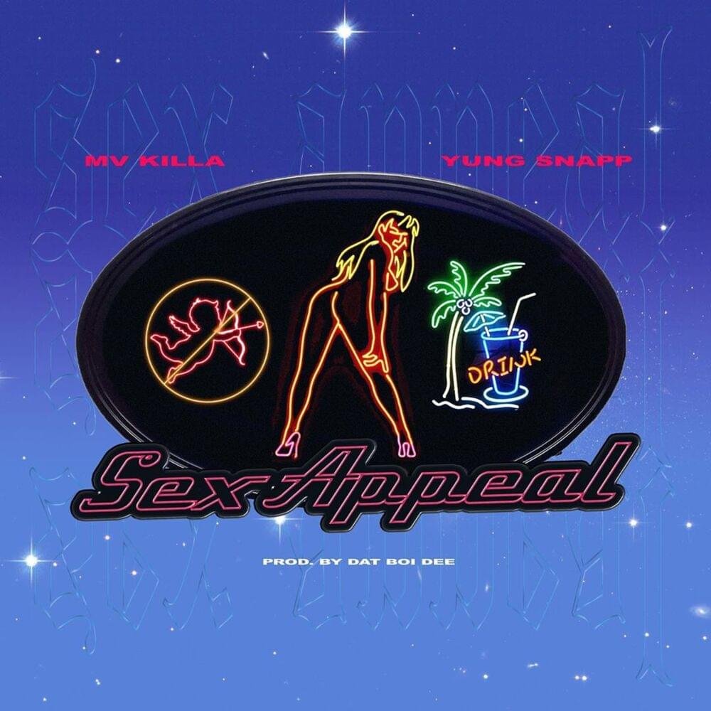 Cover della canzone 'SEX APPEAL' di MV Killa, Yung Snapp