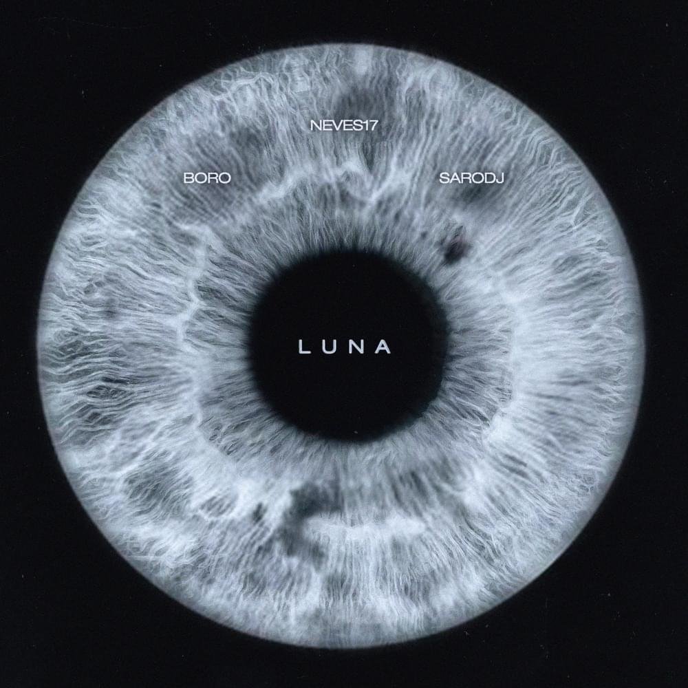 Cover della canzone 'LUNA' di Neves17 ft. Boro, Sarodj