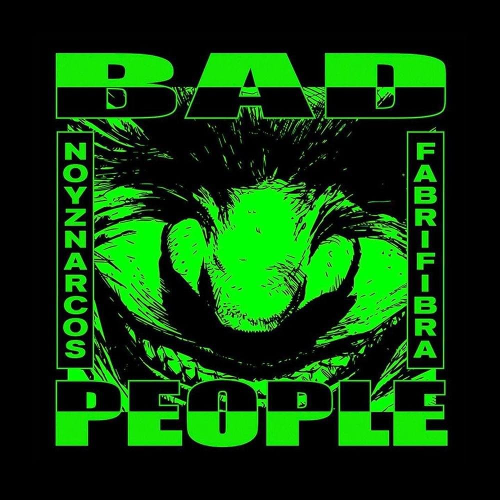 Cover della canzone 'Bad People' di Night Skinny ft. Fabri Fibra, Noyz Narcos
