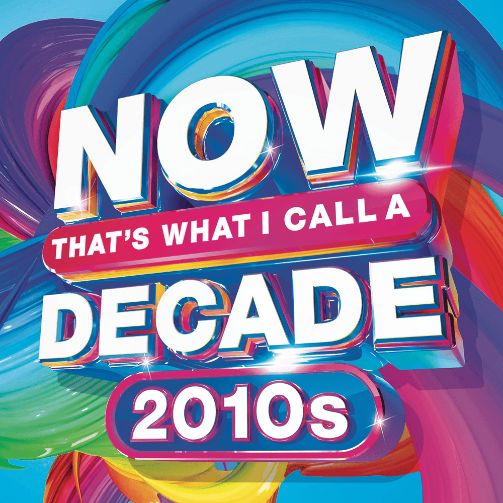 Cover dell'album 'NOW That’s What I Call a Decade! 2010s [US]'