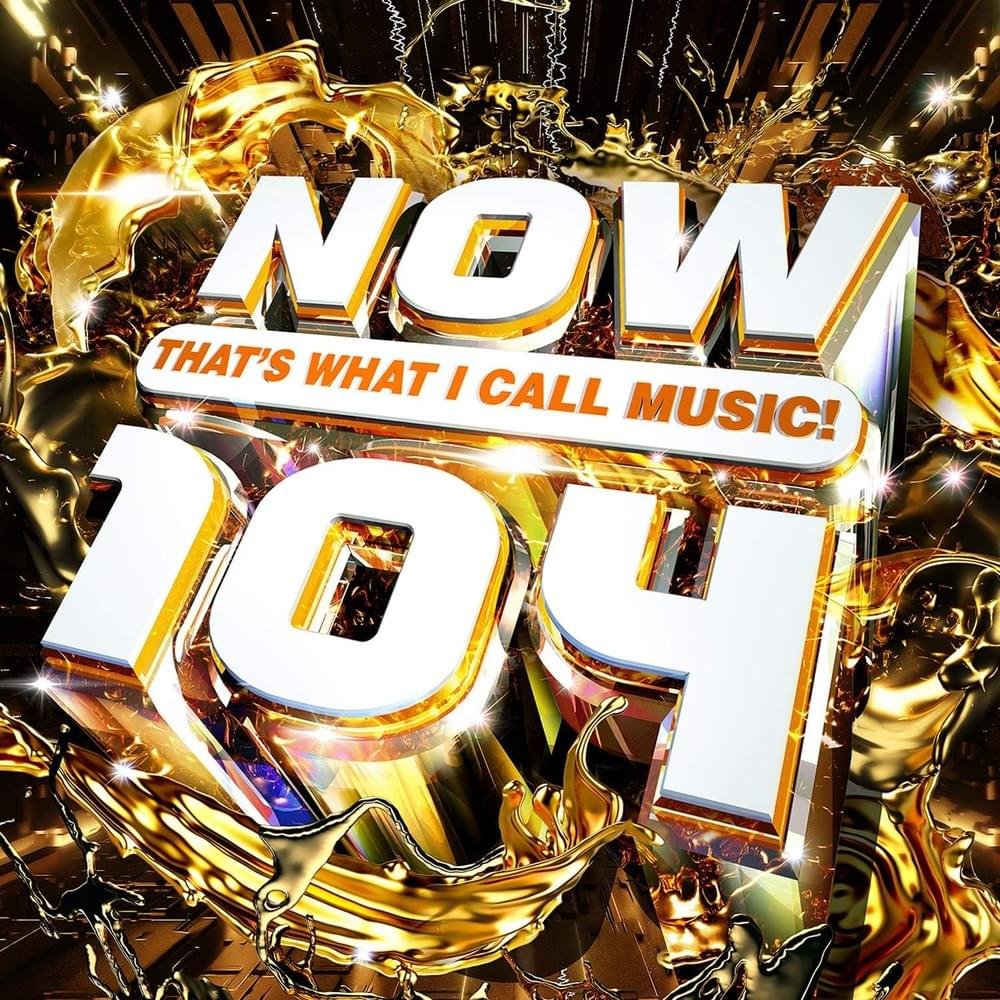 Cover dell'album 'NOW That’s What I Call Music! 104 [UK]'