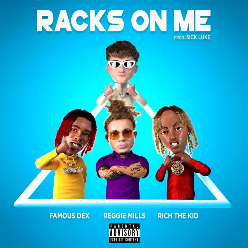 Cover della canzone 'Racks On Me' di Reggie Mills ft. Famous Dex, Rich The Kid