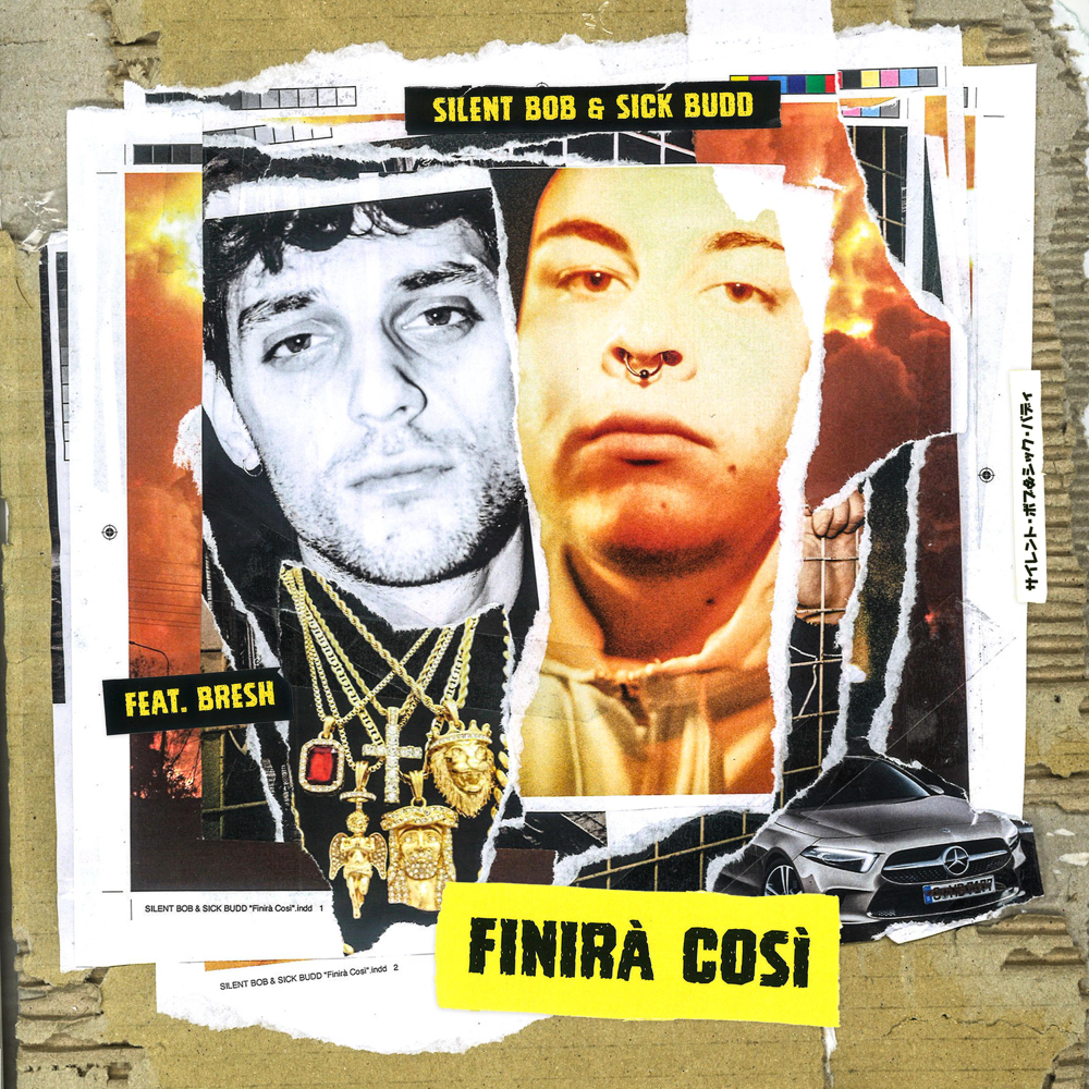 Cover della canzone 'Finirà Così' di Sick Budd, Silent Bob ft. Bresh