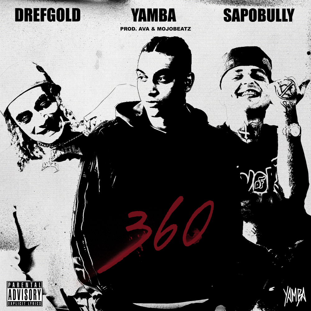 Cover della canzone '360' di Yamba ft. DrefGold, Sapobully