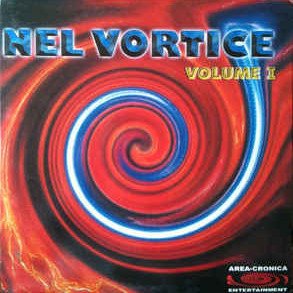 Cover dell'album 'Nel Vortice Vol. 1' di Area Cronica