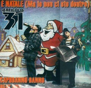 Cover della canzone 'È Natale (ma io non ci sto dentro)' di Articolo 31