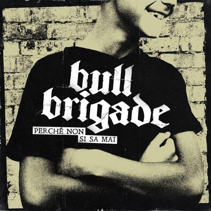 Cover dell'album 'Perché Non Si Sa Mai' di Bull Brigade