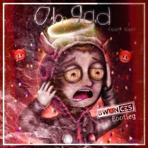 Cover della canzone 'Oh 9od Bootleg' di Bwonces